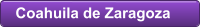 Coahuila de Zaragoza